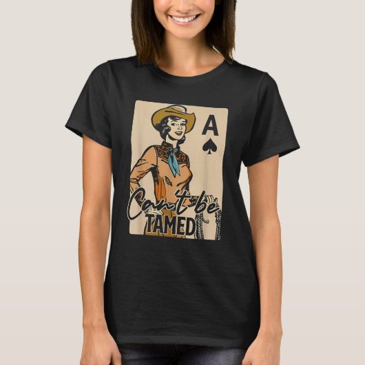 Retro Cowgirl Card Can't Be Tamed Western Country T-Shirt (Vorderseite)