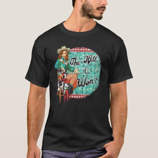 Retro Cowgirl Die Hölle, die ich nicht Western Cou T-Shirt (Vorderseite)