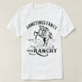 Retro Cowgirl manchmal Extravagant immer Ranchy Ho T-Shirt (Design vorne)
