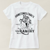 Retro Cowgirl manchmal Extravagant immer Ranchy Ho T-Shirt (Design vorne)