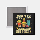 Retro Dad Tax Making Sure It's Not Ison Funny Fath Magnet (Vorderseite/Rückseite)