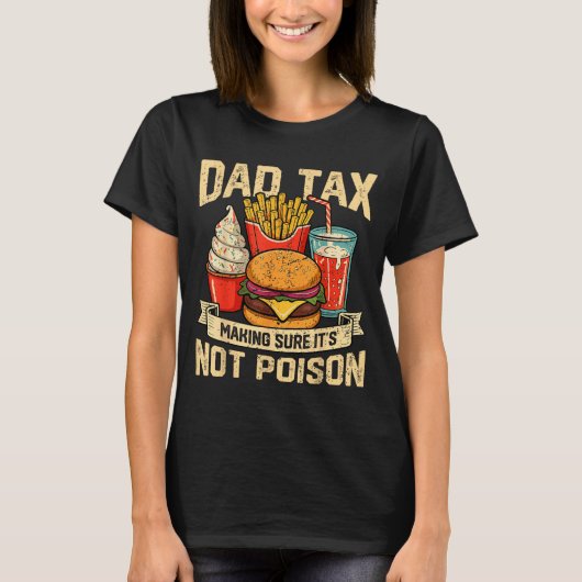 Retro Dad Tax Making Sure It's Not Ison Funny Fath T-Shirt (Vorderseite)