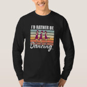Retro  Dancer Choreographer Dancing Enthusiast Dan T-Shirt (Vorderseite)