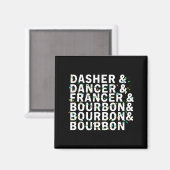 Retro Dasher Dancer Prancer Bourbon Christmas Funn Magnet (Vorderseite/Rückseite)