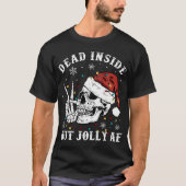 Retro Dead Inside aber Jolly Af Skeleton Weihnacht T-Shirt (Vorderseite)