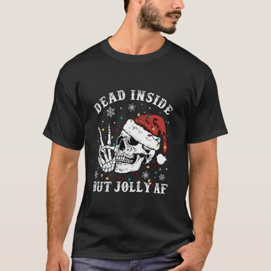 Retro Dead Inside Aber Jolly AF Skelett Weihnachte T-Shirt (Vorderseite)