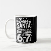 Retro Dear Santa Please Make Them Stop Saying 6-7 Kaffeetasse (Links)