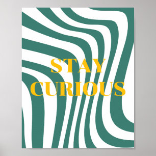 Retro-Design, Bleib Neugierig Poster