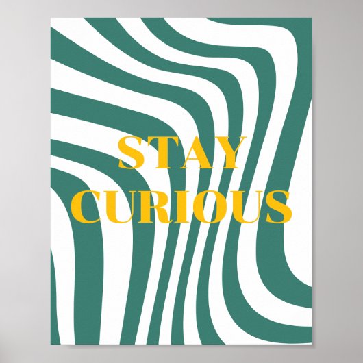 Retro-Design, Bleib Neugierig Poster (Vorne)
