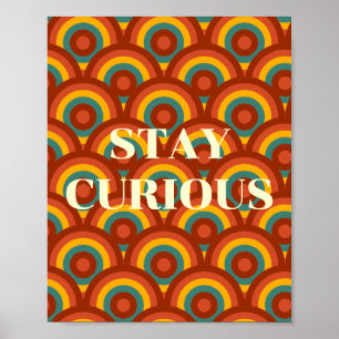 Retro-Design, Bleib Neugierig Poster 
