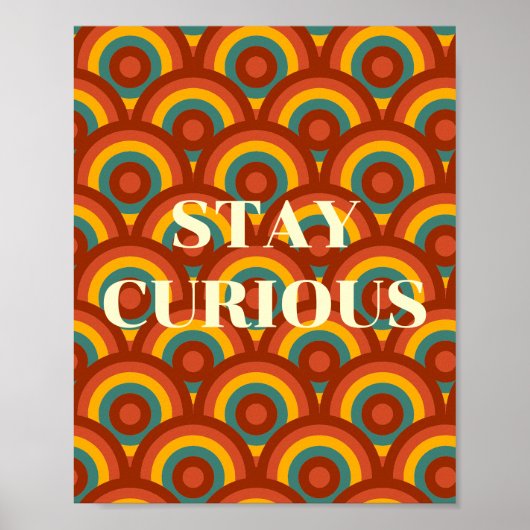 Retro-Design, Bleib Neugierig Poster (Vorne)