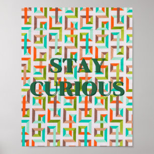 Retro-Design, Bleib Neugierig Poster 