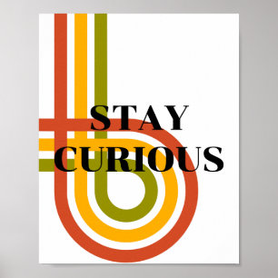 Retro-Design, Bleib Neugierig Poster