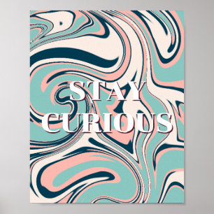 Retro-Design, Bleib Neugierig Poster