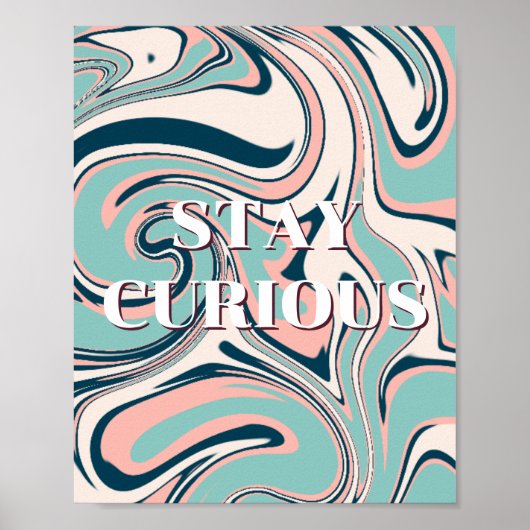 Retro-Design, Bleib Neugierig Poster (Vorne)