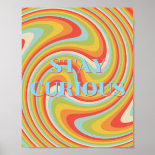 Retro-Design, Bleib Neugierig Poster 