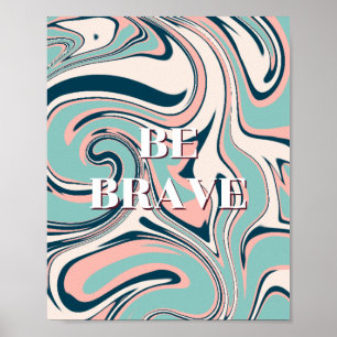 Retro-Design, Sei mutig Poster
