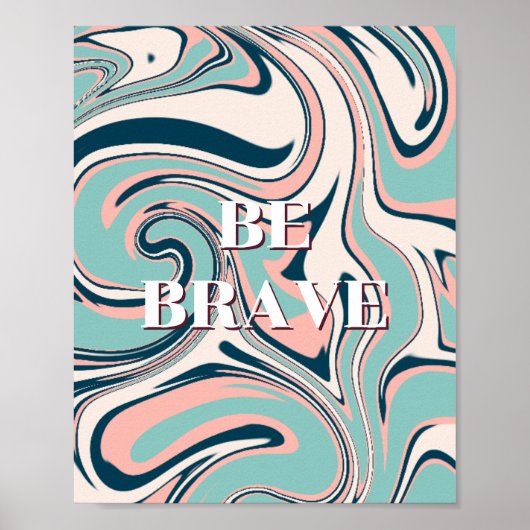 Retro-Design, Sei mutig Poster (Vorne)