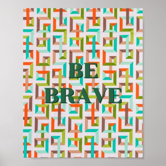 Retro-Design, Sei mutig Poster (Vorne)