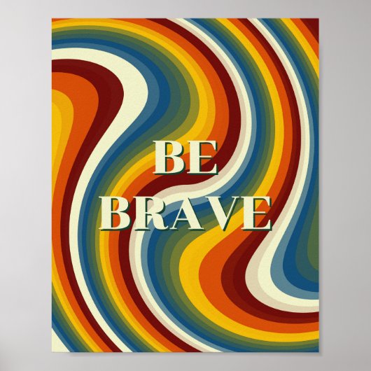 Retro-Design, Sei mutig Poster (Vorne)