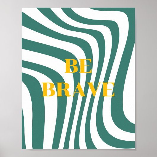 Retro-Design, Sei mutig Poster (Vorne)