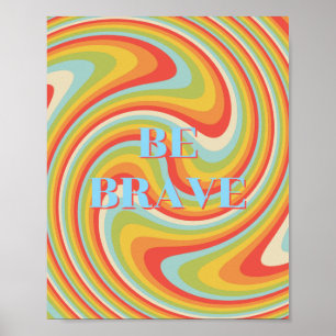 Retro-Design, Sei mutig Poster 
