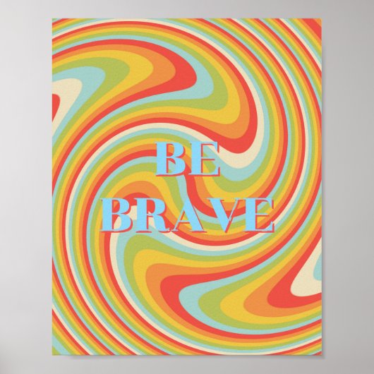 Retro-Design, Sei mutig Poster (Vorne)