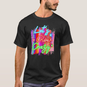 Retro-Designs Lass uns Crazy Bright Colors 80er le T-Shirt