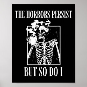 Retro Die Schrecken bestehen weiter, aber ich auch Poster