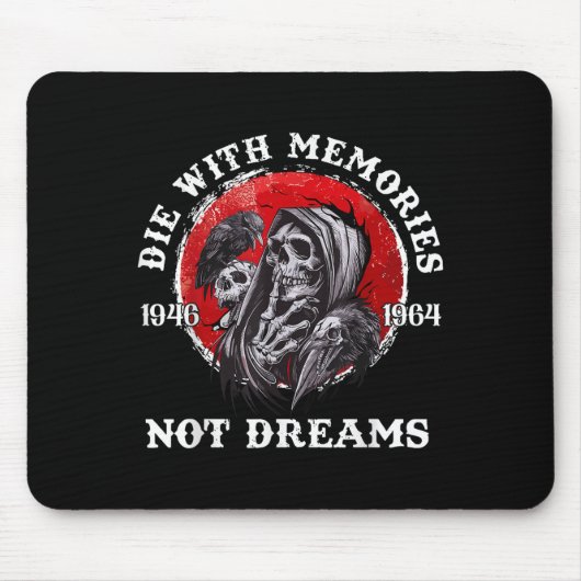 Retro Die With Memories Skull Not Dreams Motivatio Mousepad (Vorne)