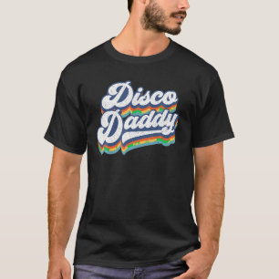 Retro Disco Daddy 60er 70er Party Kostüm Vater Vat T-Shirt