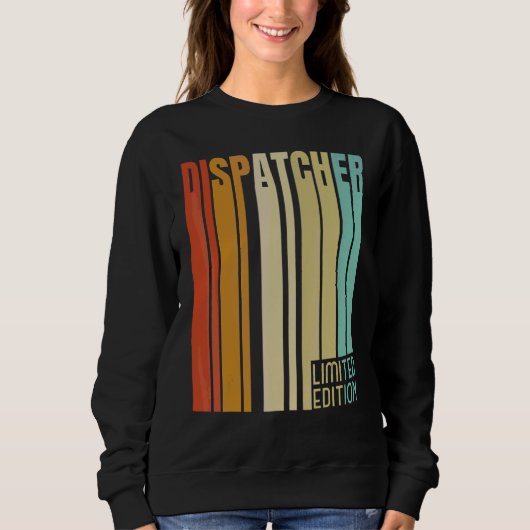 Retro Dispatcher Berufsbezeichnung Beruf Sweatshirt (Vorderseite)