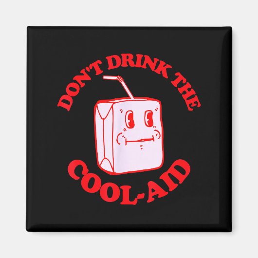 Retro Don't Drink The Cool-aid  Magnet (Vorne)