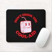Retro Don't Drink The Cool-aid Mousepad (Mit Mouse)