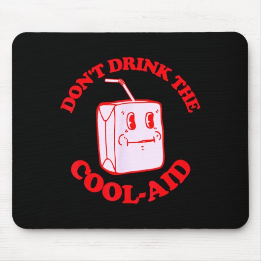 Retro Don't Drink The Cool-aid Mousepad (Vorne)