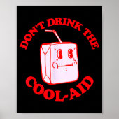 Retro Don't Drink The Cool-aid  Poster (Vorne)