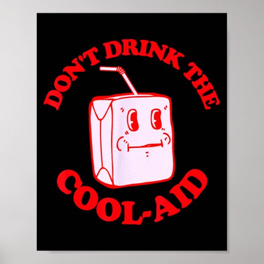 Retro Don't Drink The Cool-aid  Poster (Vorne)