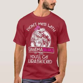 Retro Dont Mess mit Grandmasaurus Youll bekommen T-Shirt