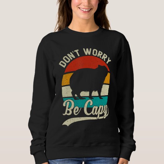 Retro Don't Worry Be Capy - Capybaras Capybara Mem Sweatshirt (Vorderseite)