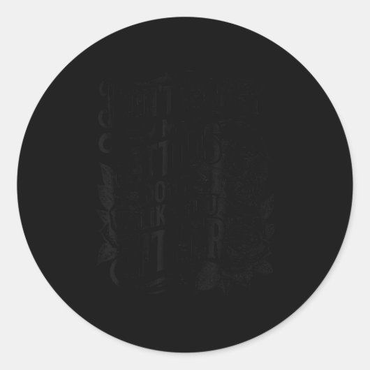 Retro Don't Worry My Tattoos Don't Like You Either Runder Aufkleber (Vorderseite)