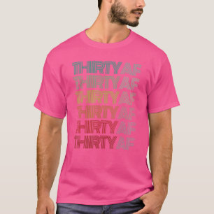 Retro Dreißig AF 30. Geburtstag Hallo 30 Dreißiger T-Shirt