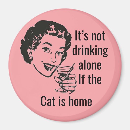 Retro Drink allein Katze Lady Magnet (Vorne)