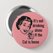 Retro Drink Alone Cat Lady Button (Vorne & Hinten)
