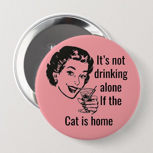 Retro Drink Alone Cat Lady Button (Vorne & Hinten)
