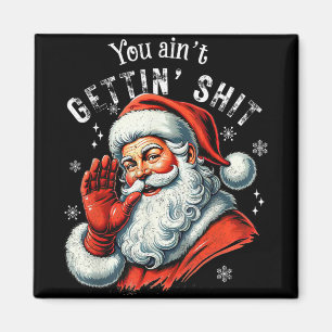 Retro Du wirst nicht lustig Santa Weihnachten Klei Magnet