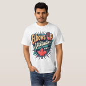 Retro Elbows up, Attitude first T-Shirt (Vorne ganz)