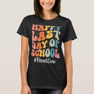 Retro Eltern Crew glücklich letzten Tag der Schule T-Shirt
