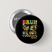 Retro Ende des Schuljahres Lehrer Summer Bruh wir Button (Vorne & Hinten)
