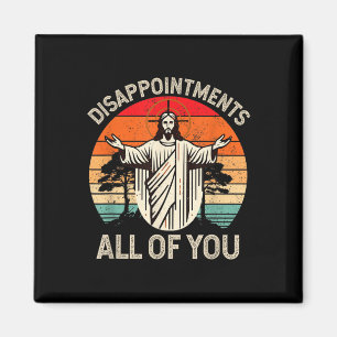 Retro Enttäuschung Sie alle Christlich Jesus Hu Magnet