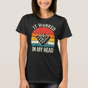 Retro es funktionierte mein Kopf Funny Pool Billar T-Shirt